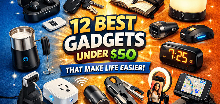 Collection of affordable tech gadgets under $50 including wireless earbuds, smart plugs, mini tools, and desk accessories on a colorful background with text “12 Best Gadgets Under $50 That Make Life Easier”.