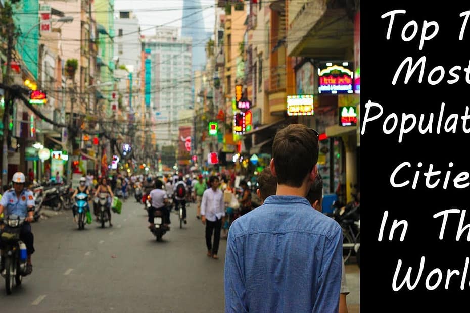 Top 10 most Populated Cities in the World 2023